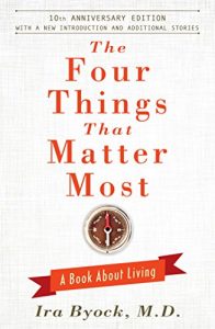 Descargar The Four Things That Matter Most – 10th Anniversary Edition: A Book About Living (English Edition) pdf, epub, ebook