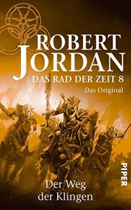 Descargar Das Rad der Zeit 8. Das Original: Der Weg der Klingen pdf, epub, ebook