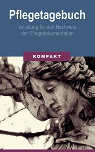 Descargar Pflegetagebuch – Anleitung für den Nachweis der Pflegedokumentation (German Edition) pdf, epub, ebook