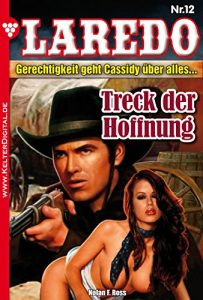 Descargar Laredo (Der Nachfolger von Cassidy) 12 – Erotik Western: Treck der Hoffnung (German Edition) pdf, epub, ebook