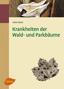 Descargar Krankheiten der Wald- und Parkbäume: Diagnose, Biologie, Bekämpfung (German Edition) pdf, epub, ebook