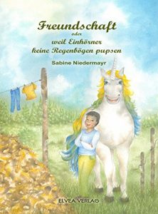 Descargar Freundschaft … oder weil Einhörner keine Regenbögen pupsen (German Edition) pdf, epub, ebook