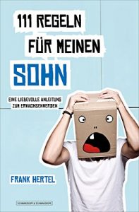 Descargar 111 Regeln für meinen Sohn: Eine liebevolle Anleitung zum Erwachsenwerden (German Edition) pdf, epub, ebook