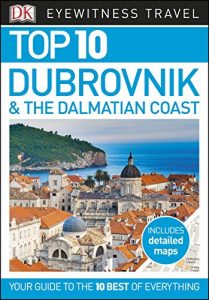 Descargar DK Eyewitness Top 10 Travel Guide Dubrovnik & the Dalmatian Coast pdf, epub, ebook