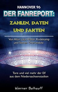 Descargar Die 96er – Zahlen, Daten und Fakten von Hannover 96: Von Altin Lala, Walter Rodekamp und Steven Cherundolo – Tore und viel mehr der Elf aus dem Niedersachsenstadion pdf, epub, ebook