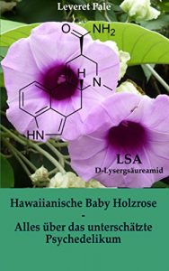 Descargar Hawaiianische Baby Holzrose: Alles über das unterschätzte Psychedelikum pdf, epub, ebook