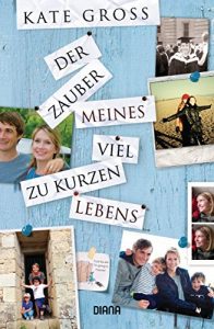 Descargar Der Zauber meines viel zu kurzen Lebens (German Edition) pdf, epub, ebook