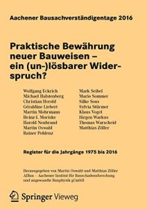 Descargar Aachener Bausachverständigentage 2016: Praktische Bewährung neuer Bauweisen – ein (un-)lösbarer Widerspruch? pdf, epub, ebook