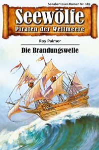 Descargar Seewölfe – Piraten der Weltmeere 189: Die Brandungswelle (German Edition) pdf, epub, ebook