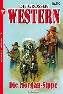 Descargar Die großen Western 110: Die Morgan-Sippe (German Edition) pdf, epub, ebook