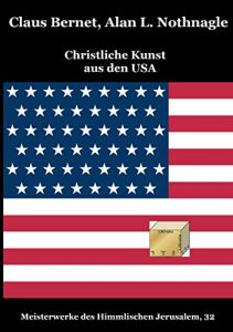 Descargar Christliche Kunst aus den USA (Meisterwerke des Himmlischen Jerusalem) pdf, epub, ebook