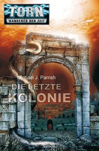 Descargar Torn 27 – Die letzte Kolonie (German Edition) pdf, epub, ebook