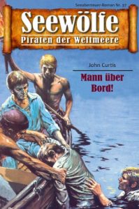 Descargar Seewölfe – Piraten der Weltmeere 37: Mann über Bord! pdf, epub, ebook