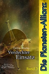 Descargar Verdeckter Einsatz (Die Planeten-Allianz 3) (German Edition) pdf, epub, ebook