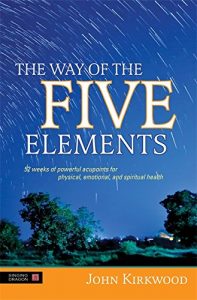 Descargar The Way of the Five Elements: 52 weeks of powerful acupoints for physical, emotional, and spiritual health pdf, epub, ebook