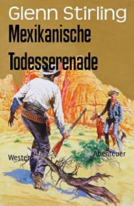 Descargar Mexikanische Todesserenade: Western (German Edition) pdf, epub, ebook