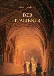 Descargar Der Italiener oder Der Beichtstuhl der Schwarzen Büßenden pdf, epub, ebook