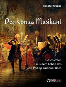 Descargar Des Königs Musikant: Geschichten aus dem Leben des Carl Philipp Emanuel Bach pdf, epub, ebook