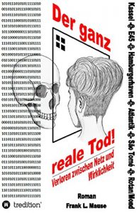 Descargar Der ganz reale Tod: Verloren zwischen Netz und Wirklichkeit (German Edition) pdf, epub, ebook