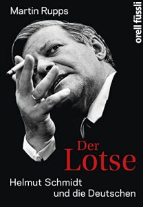 Descargar Der Lotse: Helmut Schmidt und die Deutschen (German Edition) pdf, epub, ebook