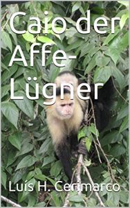 Descargar Caio der Affe-Lügner (German Edition) pdf, epub, ebook