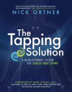 Descargar The Tapping Solution: A Revolutionary System for Stress-Free Living pdf, epub, ebook