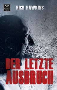 Descargar Der letzte Ausbruch: Invasions-Thriller (German Edition) pdf, epub, ebook