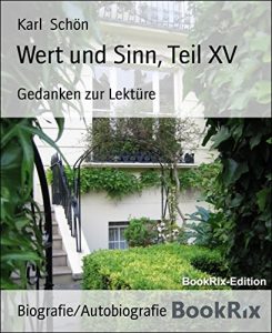 Descargar Wert und Sinn, Teil XV: Gedanken zur Lektüre (German Edition) pdf, epub, ebook