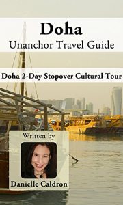 Descargar Doha Unanchor Travel Guide – Doha 2-Day Stopover Cultural Tour (English Edition) pdf, epub, ebook