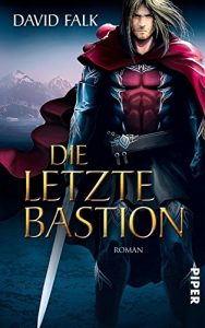 Descargar Die letzte Bastion: Roman (Der letzte Krieger 3) (German Edition) pdf, epub, ebook