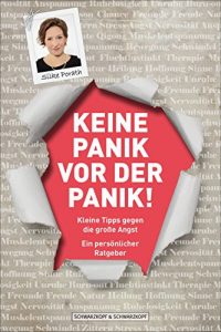 Descargar Keine Panik vor der Panik!: Kleine Tipps gegen die große Angst: Ein persönlicher Ratgeber (German Edition) pdf, epub, ebook