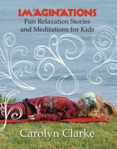 Descargar Imaginations: Fun Relaxation Stories and Meditations for Kids (English Edition) pdf, epub, ebook