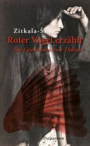 Descargar Roter Vogel erzählt: Die Geschichten einer Dakota (German Edition) pdf, epub, ebook