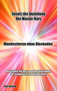 Descargar Manifestieren ohne Blockaden – Der Master-Kurs: Beseitigen Sie Ihre mentalen Blockaden, um erfolgreich zu manifestieren! (German Edition) pdf, epub, ebook