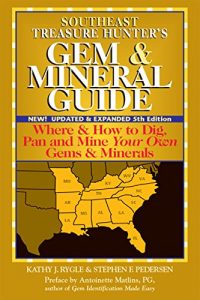 Descargar Southeast Treasure Hunter’s Gem & Mineral Guide 5/E: Where & How to Dig, Pan and Mine Your Own Gems & Minerals pdf, epub, ebook