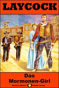 Descargar Laycock 205: Das Mormonen-Girl (Western-Serie) (German Edition) pdf, epub, ebook