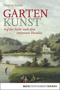 Descargar Garten Kunst: Auf der Suche nach dem verlorenen Paradies (Quadriga digital ebook) (German Edition) pdf, epub, ebook