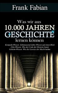 Descargar Was wir aus 10.000 Jahren Geschichte lernen können (German Edition) pdf, epub, ebook