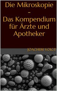 Descargar Die Mikroskopie – Das Kompendium für Ärzte und Apotheker (German Edition) pdf, epub, ebook