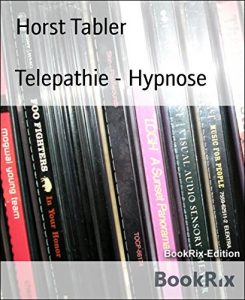 Descargar Telepathie – Hypnose: Menschen mit der Kraft der Gedanken steuern (German Edition) pdf, epub, ebook