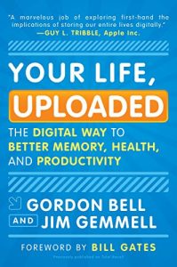 Descargar Your Life, Uploaded: The Digital Way to Better Memory, Health, and Productivity pdf, epub, ebook