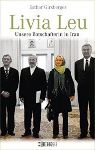 Descargar Livia Leu: Unsere Botschafterin in Iran pdf, epub, ebook