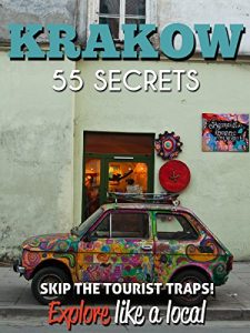 Descargar Krakow Poland Bucket List 55 Secrets – The Locals Travel Guide  For Your Trip to Krakow: Skip the tourist traps and explore like a local : Where to Go, Eat & Party in Krakow Poland (English Edition) pdf, epub, ebook