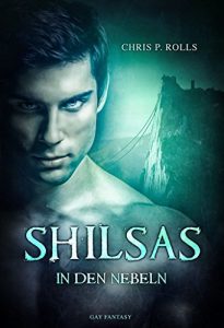 Descargar Shilsas – In den Nebeln: Gay Fantasy (German Edition) pdf, epub, ebook