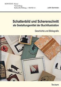 Descargar Schattenbild und Scherenschnitt als Gestaltungsmittel der Buchillustration: Geschichte und Bibliografie (KONTEXT 11) (German Edition) pdf, epub, ebook