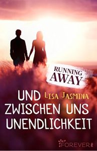 Descargar Running away: Und zwischen uns Unendlichkeit (Running with you 2) (German Edition) pdf, epub, ebook