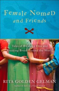 Descargar Female Nomad and Friends: Tales of Breaking Free and Breaking Bread Around the World pdf, epub, ebook