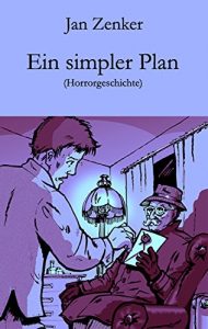 Descargar Ein simpler Plan: Horrorgeschichte (German Edition) pdf, epub, ebook