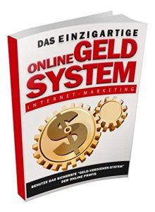 Descargar Das einzigartige Online Geld System: Benutze das sicherste “Geld-Verdienen-System” der Online-Profis pdf, epub, ebook