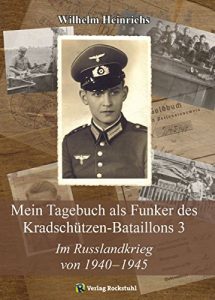 Descargar Im Russlandkrieg von 1940-1945: Mein Tagebuch als Funker des Kradschützen-Bataillons 3 (German Edition) pdf, epub, ebook